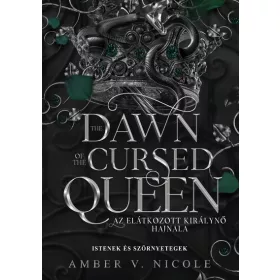   Amber V. Nicole: The Dawn of the Cursed Queen - Az elátkozott királynő hajnala (éldekorált)