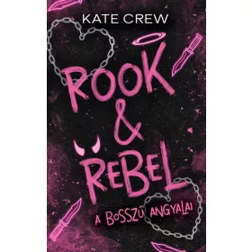 Kate Crew: Rook + Rebel - A bosszú angyalai (éldekorált)