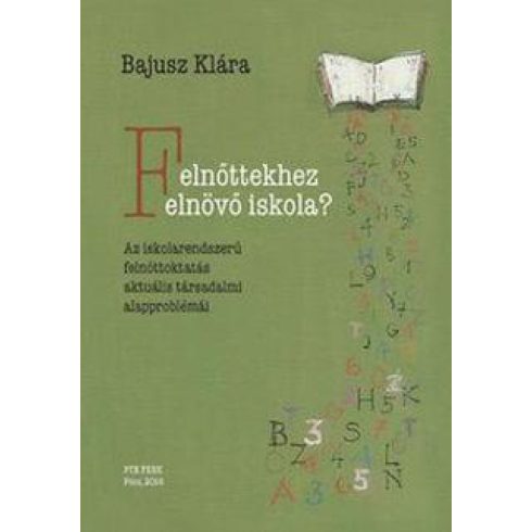 Bajusz Klára: Felnőttekhez felnövő iskola?