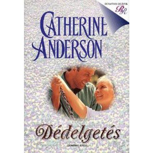 Catherine Anderson: Dédelgetés
