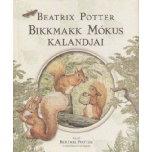 Beatrix Potter: Bikkmakk Mókus kalandjai