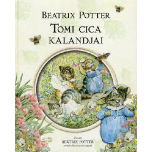 Beatrix Potter: Tomi cica kalandjai