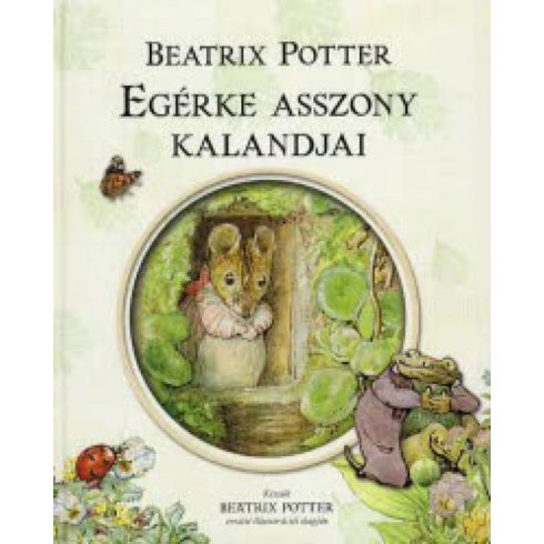 Beatrix Potter: Egérke asszony kalandjai