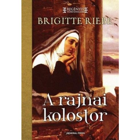 Brigitte Riebe: A rajnai kolostor