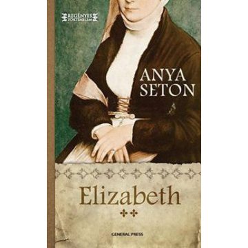 Anya Seton: Elizabeth II.