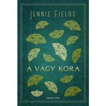 Jennie Fields: A vágy kora