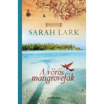 Sarah Lark: A vörös mangrovefák