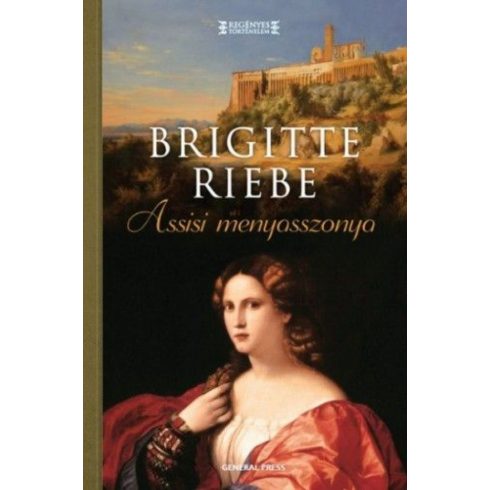 Brigitte Riebe: Assisi menyasszonya