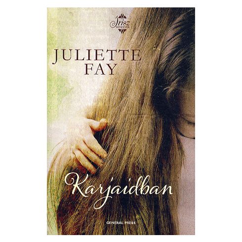 Juliette Fay: Karjaidban