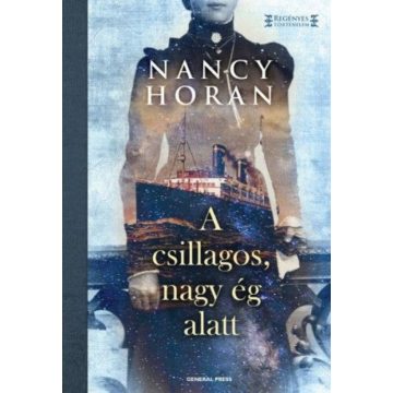 Nancy Horan: A csillagos, nagy ég alatt