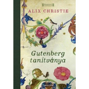 Alix Christie: Gutenberg tanítványa