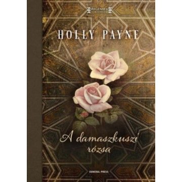 Holly Lynn Payne: A damaszkuszi rózsa