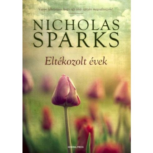 Nicholas Sparks: Eltékozolt évek