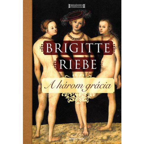 Brigitte Riebe: A három grácia