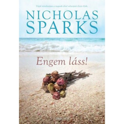Nicholas Sparks: Engem láss!
