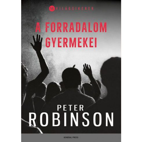 Peter Robinson: A forradalom gyermekei