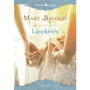Mary Balogh: Lánykérés