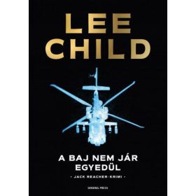 Előrendelhető: Lee Child: A baj nem jár egyedül