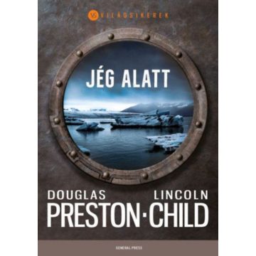 Douglas Preston, Lincoln Child: Jég alatt