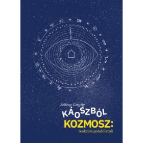 Szilvay Gergely: Káoszból kozmosz: reakciós gondolatok