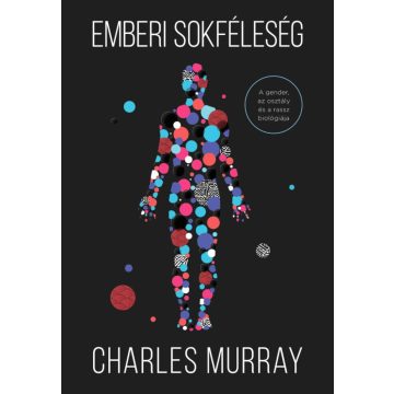  Charles Murray: Emberi sokféleség – A gender, az osztály és a rassz biológiája