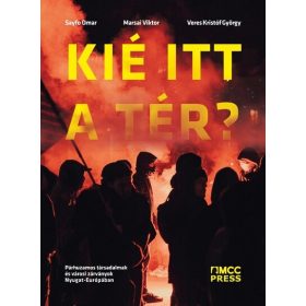   Marsai Viktor, Sayfo Omar, Veres Kristóf György: Kié itt a tér?