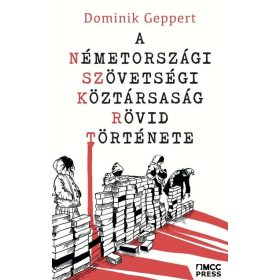   Dominik Geppert: A Németországi Szövetségi Köztársaság rövid története