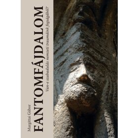   Margittai Gábor: Fantomfájdalom - Van-e szabadulás nemzeti traumáink fogságából?