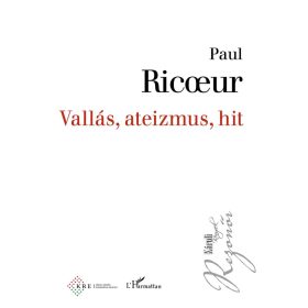 Paul Ricoeur: Vallás, ateizmus, hit
