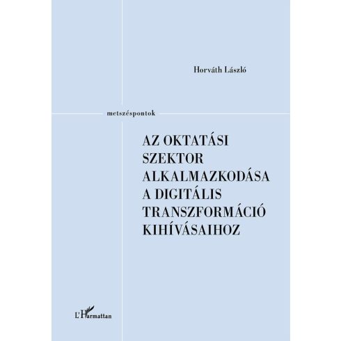 Horváth László: Az oktatási szektor alkalmazkodása a digitális transzformáció kihívásaihoz