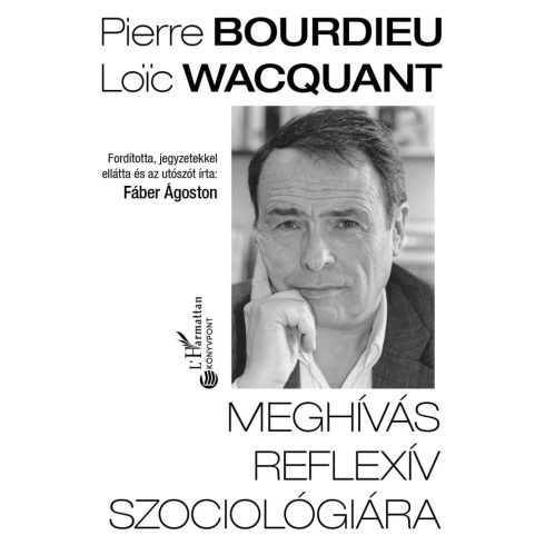 Pierre Bourdieu, Loic Wacquant: Meghívás reflexív szociológiára