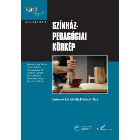   Kiss Gabriella, Bethlenfalvy Ádám: Színházpedagógiai körkép