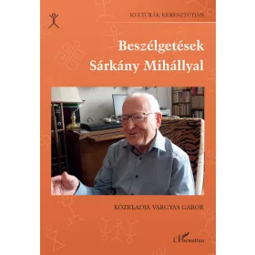 VARGYAS GÁBOR: BESZÉLGETÉSEK SÁRKÁNY MIHÁLLYAL