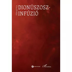 Végh Attila: Dionüszosz-infúzió
