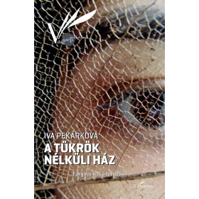 PERKARKOVÁ, IVA: A TÜKRÖK NÉLKÜLI HÁZ