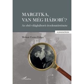 Molnár Eszter Edina: Margitka, van még háború?