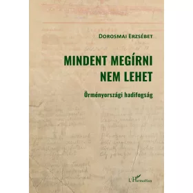 Dorosmai Erzsébet: Mindent megírni nem lehet