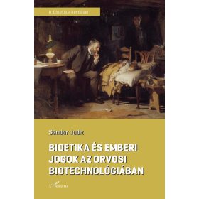   Sándor Judit: Bioetika és emberi jogok az orvosi biotechnológiában