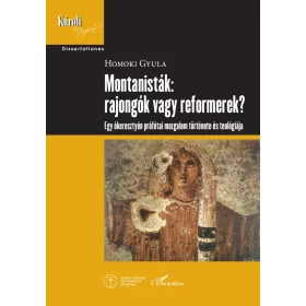 Homoki Gyula: Montanisták: rajongók vagy reformerek?