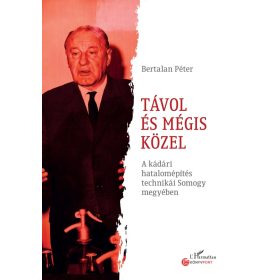 Bertalan Péter: Távol és mégis közel