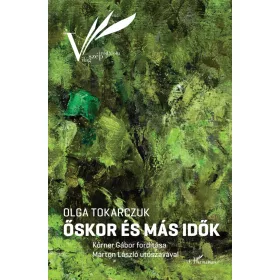Olga Tokarczuk: Őskor és más idők