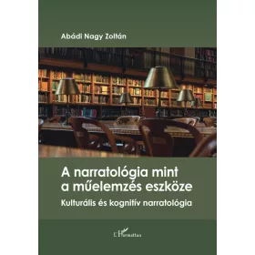   Abádi Nagy Zoltán: A narratológia mint a műelemzés eszköze
