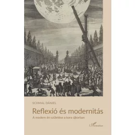 Schmal Dániel: Reflexió és modernitás