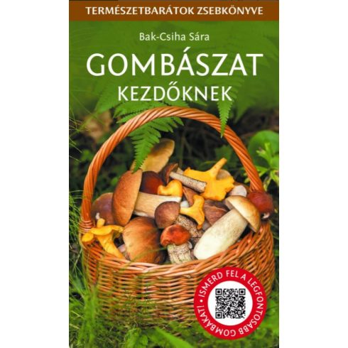 GOMBÁSZAT KEZDŐKNEK - TERMÉSZETBARÁTOK ZSEBKÖNYVE