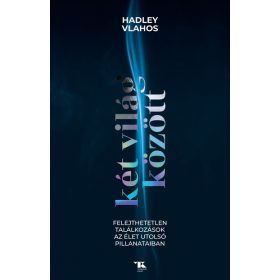 Hadley Vlahos: Két világ között