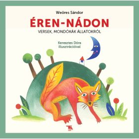   Weöres Sándor: Éren-nádon - Versek, mondókák állatokról