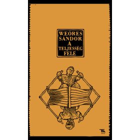 Weöres Sándor: A teljesség felé (új kiadás).