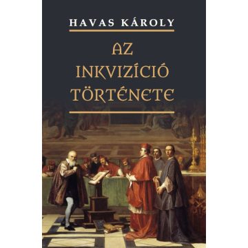 Havas Károly: Az inkvizíció története