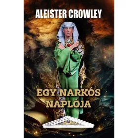 Aleister Crowley: Egy narkós naplója