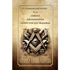   Guido von List: A szabadkőművesség és a germán hagyományok